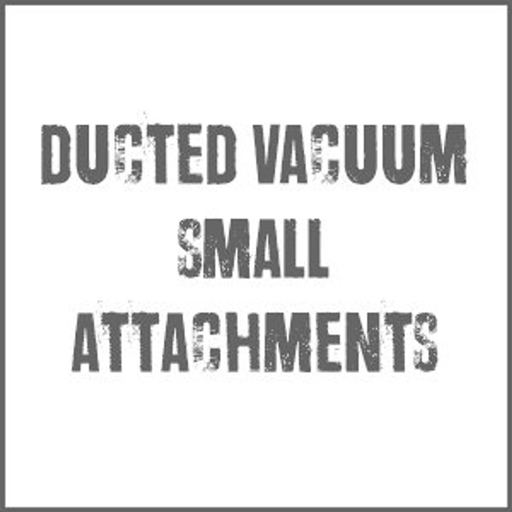 Small Ducted Vacuum Attachments