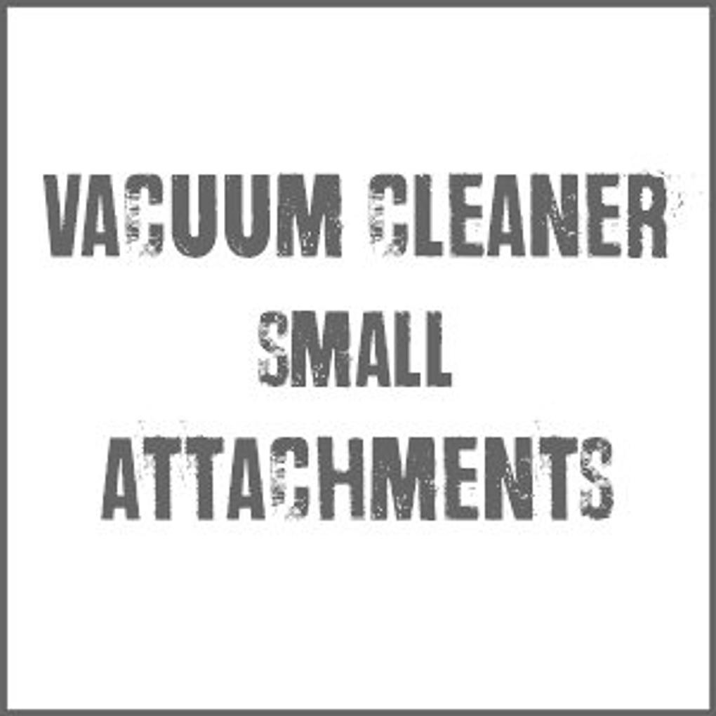 Vacuum Cleaner Small Attachments